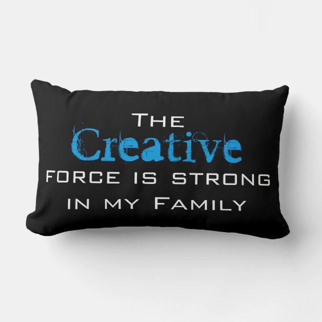 Die Creative Force ist stark in meiner Familie Lendenkissen (Vorderseite)
