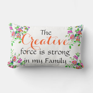 Die Creative Force ist stark in meiner Familie Lendenkissen