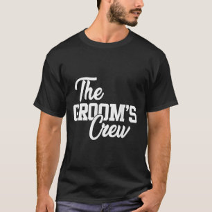 Die Crew des Bräutigams Lustige Hochzeit Oder Jung T-Shirt