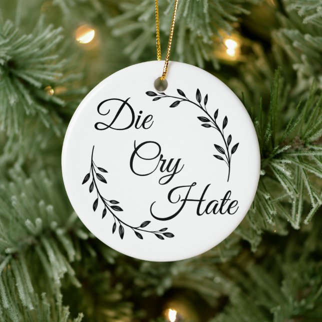 Die Cry Hate anti Live Lagh Liebe Keramik Ornament (Baum)