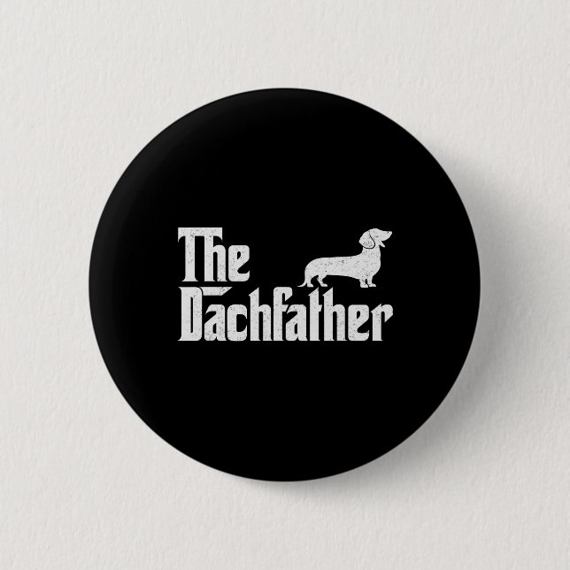 Die Dackel lustige Dackel Hunde Geschenke für Männ Button (Vorderseite)