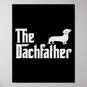 Die Dackel lustige Dackel Hunde Geschenke für Männ Poster