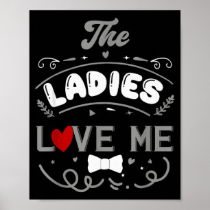 Die Damen lieben mich Valentinstag Ehefrau Ehemann Poster