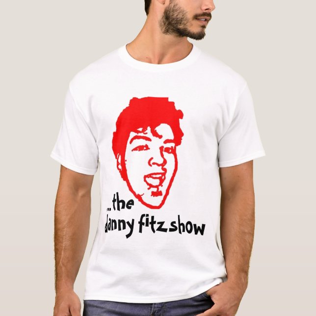 … die Danny fitz Show Vol. 1 T-Shirt (Vorderseite)