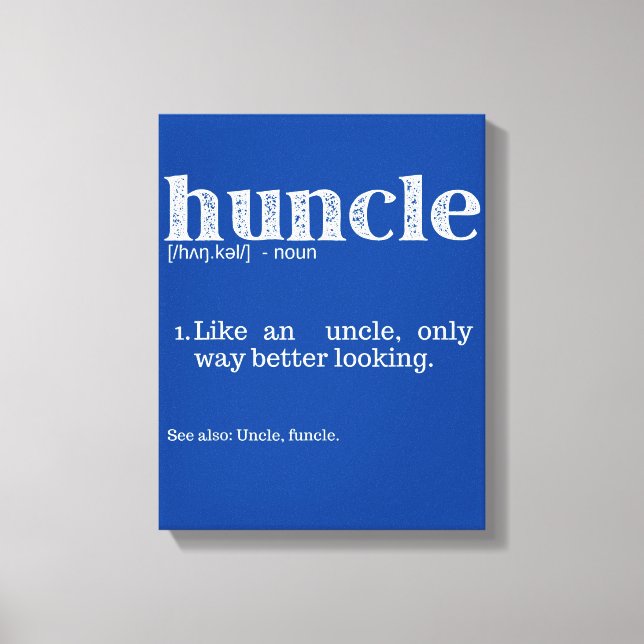 Die Definition des Begriffs "Mens Huncle" Leinwanddruck (Vorderseite)
