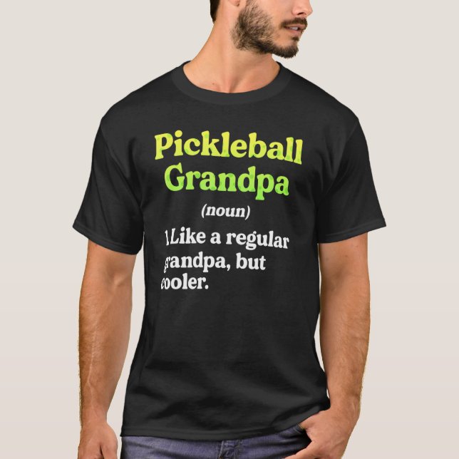Die Definition von Opa bei Pickleball ist regelmäß T-Shirt (Vorderseite)