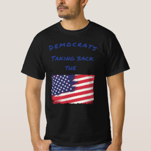 Die Demokraten, die die Flag-Wahl zurücknehmen T-Shirt