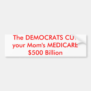 Die DEMOKRATEN SCHNITTEN DIE MEDICARE Ihrer Mama Autoaufkleber