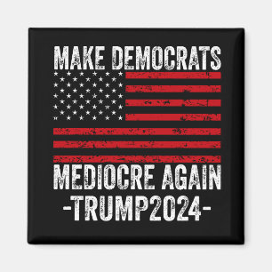 DIE DEMOKRATEN WIEDER MITTELN, TRUMP 2024 MAGNET