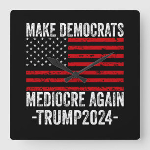 DIE DEMOKRATEN WIEDER MITTELN, TRUMP 2024 QUADRATISCHE WANDUHR
