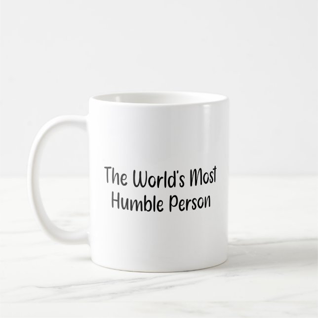 Die demütigste Person der Welt Kaffeetasse (Links)