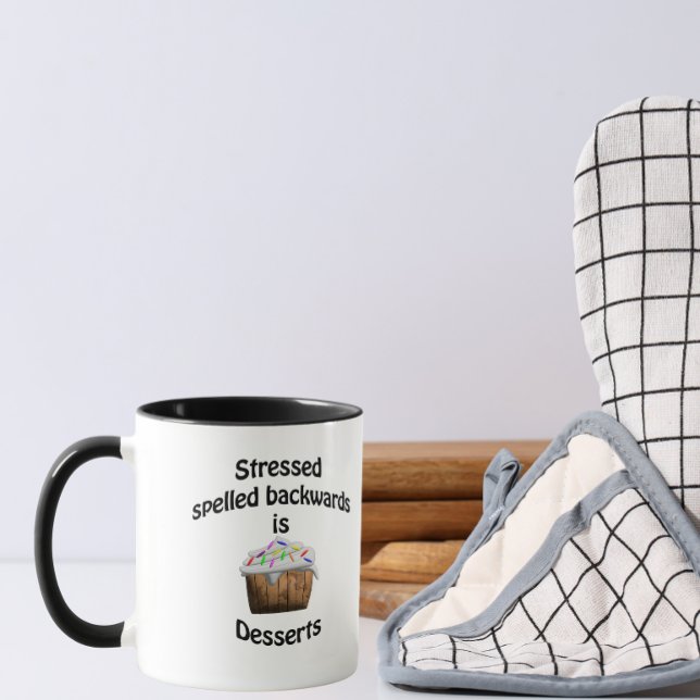 Die Desserts werden rückwärts geschrieben Tasse (Von Creator hochgeladen)