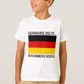 Die Deutschen tun es... In Business Socks T-Shirt
