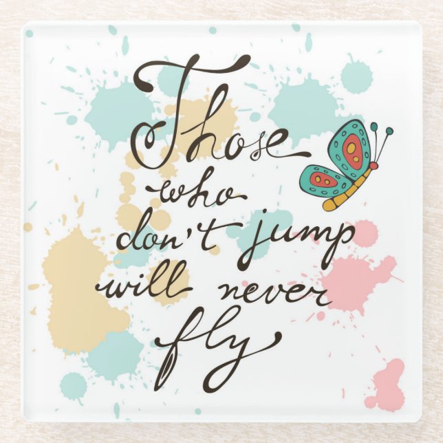 Die, die nicht springen, fliegen nie glasuntersetzer (Vorderseite)