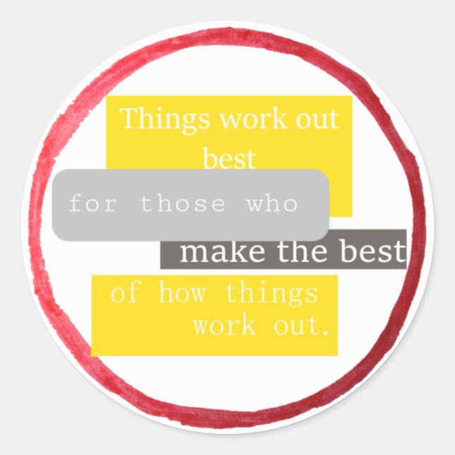 Die Dinge funktionieren am besten.. (Klischee) Runder Aufkleber (Vorderseite)