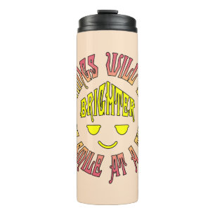 Die Dinge werden ein Lächeln um die Zeit heller se Thermosbecher