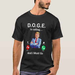 Die DOGE-Abteilung ruft an, ich muss lustig gehen T-Shirt