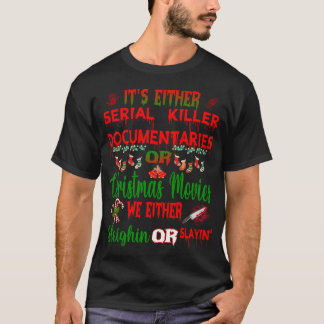 Die Dokumentarfilme der Serienmörder oder Christma T-Shirt