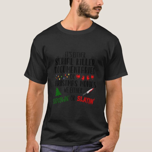 Die Dokumentarfilme der Serienmörder oder Christma T-Shirt (Vorderseite)