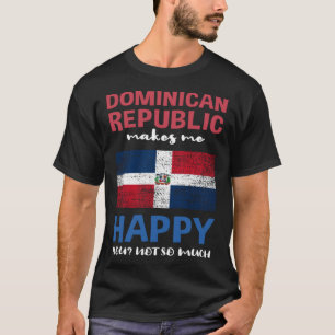 Die Dominikanische Republik freut mich nicht so se T-Shirt