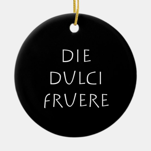 Die dulci fruere keramik ornament (Vorne)