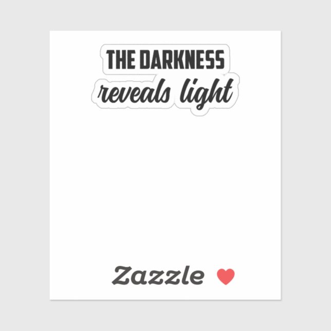 Die Dunkelheit offenbart Licht: Wahrheit sucht Wei Aufkleber (Blatt)