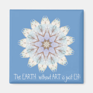 Die EARTH ohne ART ist nur EH! Kostenvoranschlag Magnet
