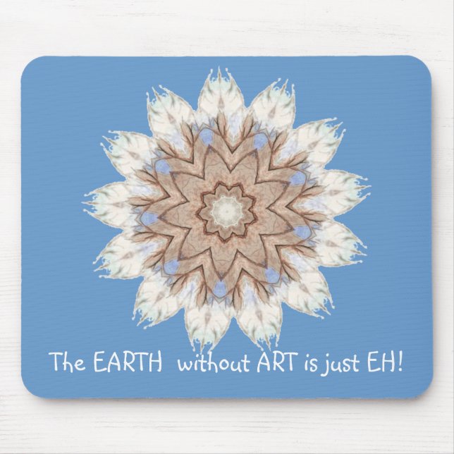 Die EARTH ohne ART ist nur EH! Kostenvoranschlag Mousepad (Vorne)