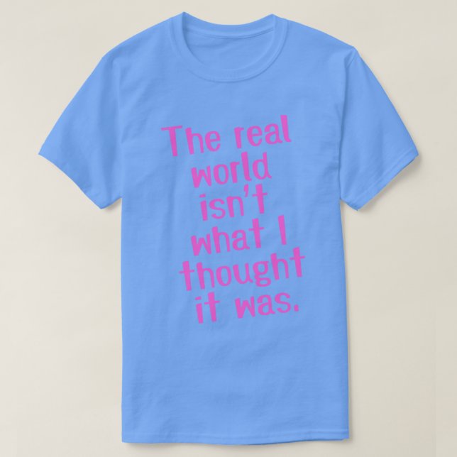 Die echte Welt T-Shirt (Design vorne)