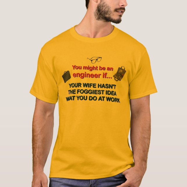 Die Ehefrau des Ingenieurs T-Shirt (Vorderseite)