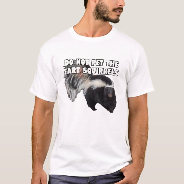 Die Eichhörnchen der Furz nicht streicheln. T-Shirt (Vorderseite)