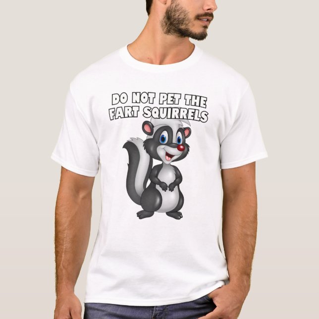 Die Eichhörnchen der Furz nicht streicheln. T-Shirt (Vorderseite)