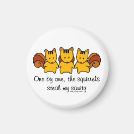 Die Eichhörnchen stehlen meinem Verstand Magnet