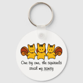 Die Eichhörnchen stehlen meinem Verstand Schlüsselanhänger
