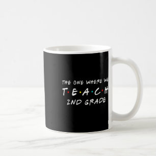 Die Eine, Wo Wir Der 2. Klasse Unterrichten Kaffeetasse