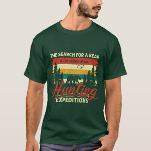 Die einfachste Jagd Expedition: Bärensuche T-Shirt