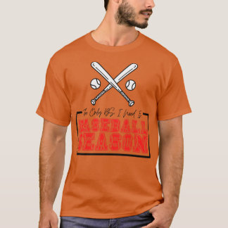 Die einzige BS, die ich brauche, ist die Baseball- T-Shirt