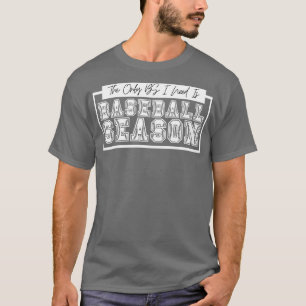 Die einzige BS, die ich brauche, ist die Baseball- T-Shirt