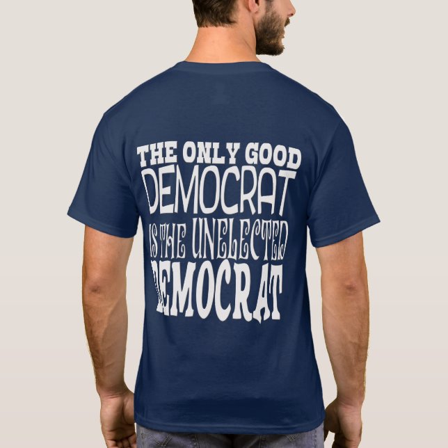 DIE EINZIGE GUTE DEMOKRATIE T-Shirt (Rückseite)