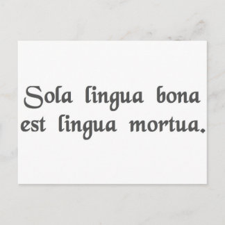 Die einzige gute Sprache ist eine tote Sprache. Postkarte