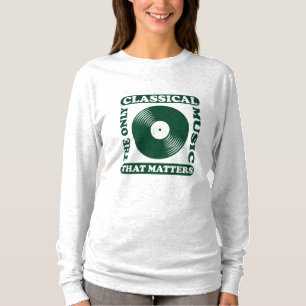 Die einzige klassische Musik T-Shirt