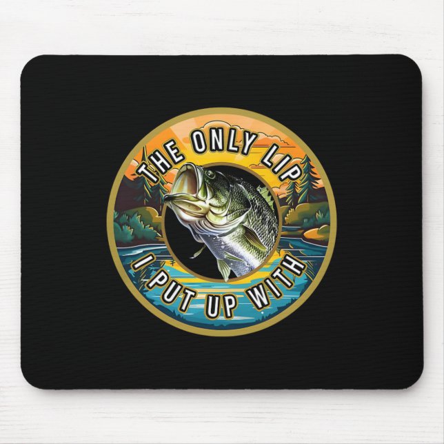 Die einzige Lippe, die ich mir von der Fischerei-N Mousepad (Vorne)