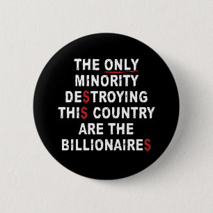 Die einzige Minderheit, die dieses Land zerstört,  Button