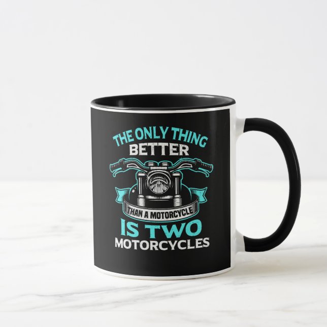 Die einzige Sache, die besser als ein Motorrad Tasse (Rechts)