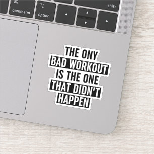 Die einzige schlechte Arbeit ist die, die nicht st Aufkleber