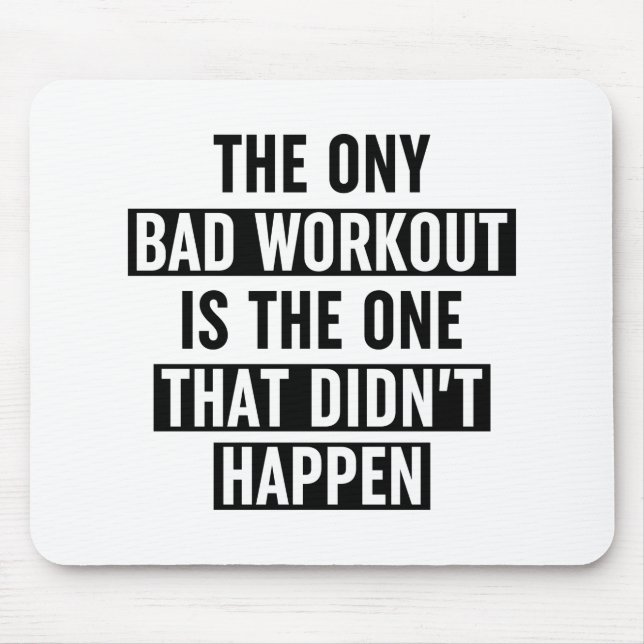 Die einzige schlechte Arbeit ist die, die nicht st Mousepad (Vorne)