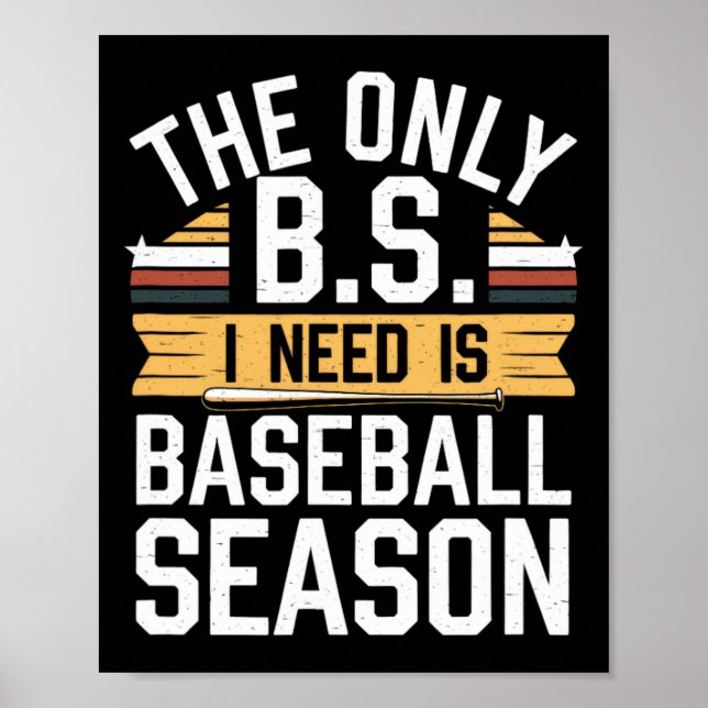 Die einzigen B.s. Ich brauche Baseball-Saison. Poster (Vorne)