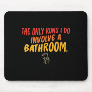 Die einzigen Läufe, die ich mache, beinhalten ein Mousepad