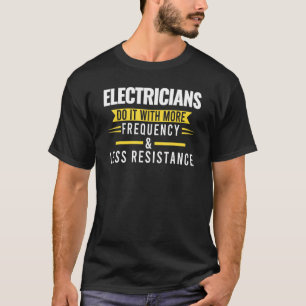 Die Elektriker tun es mit dem Frequenzumrichter T-Shirt
