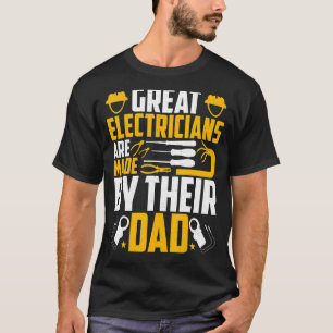 Die Elektriker werden von ihrem Vater Elektro T-Shirt